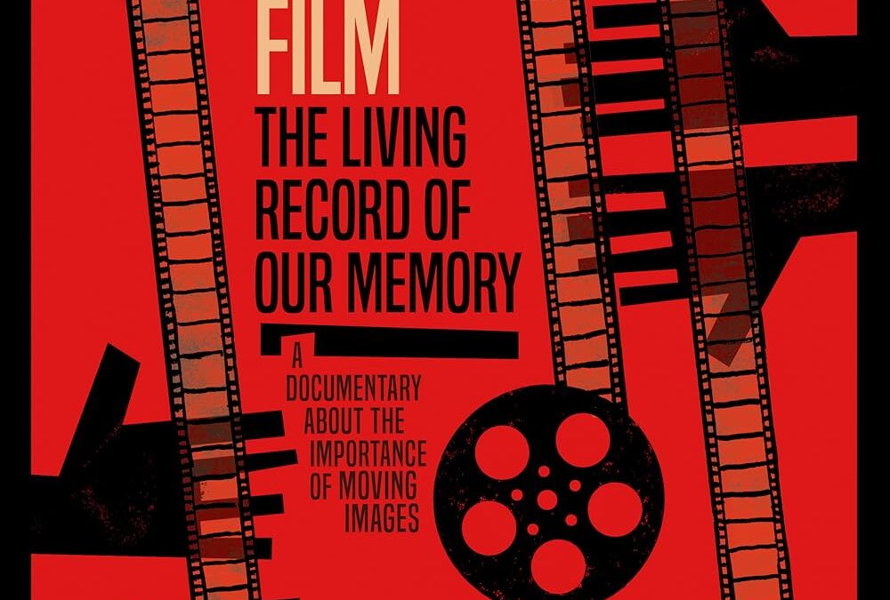 Film: The Living Record of Our Memory