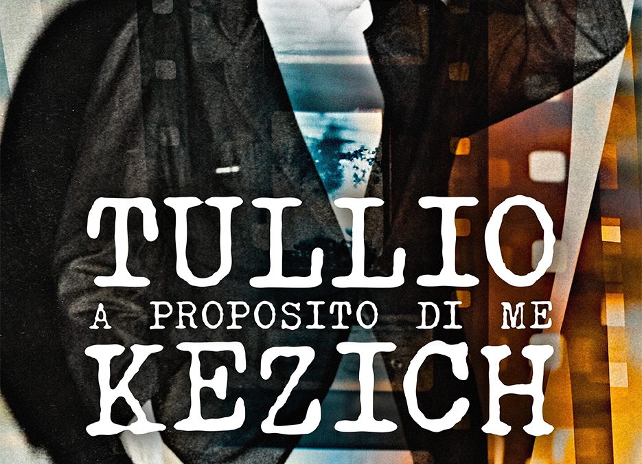 Tullio Kezich. A proposito di me